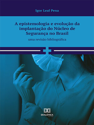 cover image of A epistemologia e evolução da implantação do núcleo de segurança no brasil